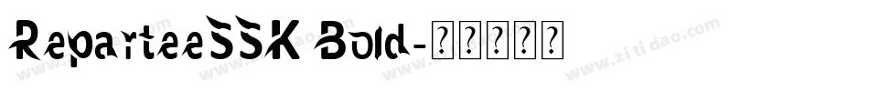 ReparteeSSK Bold字体转换